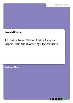 portada Learning from Nature. Using Genetic Algorithms for Inventory Optimisation (en Inglés)