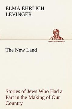 portada the new land stories of jews who had a part in the making of our country (en Inglés)