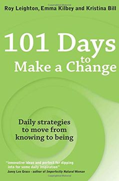 portada 101 Days to Make a Change: Daily Strategies to Move From Knowing to Being (en Inglés)