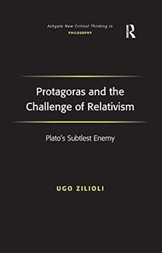 portada Protagoras and the Challenge of Relativism: Plato's Subtlest Enemy (en Inglés)