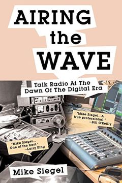 portada Airing the Wave: Talk Radio at the Dawn of the Digital Era
