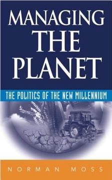 portada managing the planet: the politics of the new millennium (en Inglés)