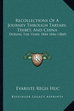 portada recollections of a journey through tartary, thibet, and china: during the years 1844-1846 (1860) (in English)
