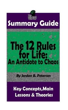 portada Summary: The 12 Rules for Life: An Antidote to Chaos: By Jordan b. Peterson | th (Applied Psychology, Philosophy, Personal Growth & Development) 