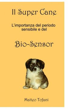 portada Il Super Cane. E il Bio-Sensor (in Italian)