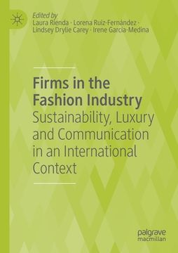portada Firms in the Fashion Industry: Sustainability, Luxury and Communication in an International Context (in English)