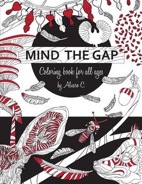 portada Mind the gap: Coloring book for all ages (en Inglés)
