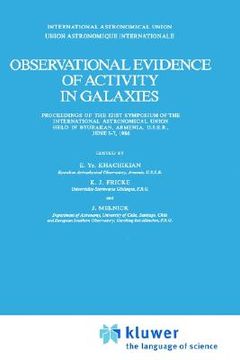 portada observational evidence of activity in galaxies: proceedings of the 121st symposium of the international astronomical union held in byurakan, armenia, (en Inglés)