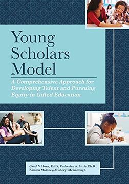 portada Young Scholars Model: A Comprehensive Approach for Developing Talent and Pursuing Equity in Gifted Education (en Inglés)