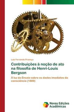 portada Contribuições à Noção de ato na Filosofia de Henri-Louis Bergson