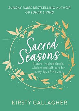 portada Sacred Seasons: Nature-Inspired Rituals, Wisdom and Self-Care for Every day of the Year