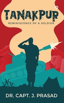 portada Tanakpur: Reminiscence of a Soldier (en Inglés)