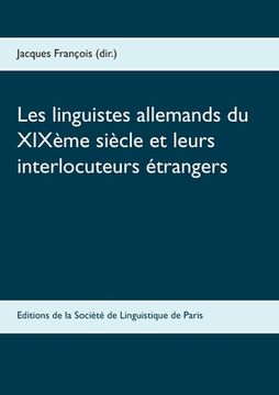 portada Les linguistes allemands du XIXème siècle et leurs interlocuteurs étrangers (in French)