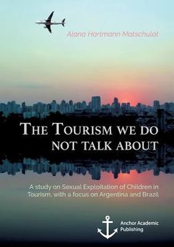 portada The Tourism we do not talk about. A study on Sexual Exploitation of Children in Tourism, with a focus on Argentina and Brazil 