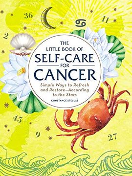 portada The Little Book of Self-Care for Cancer: Simple Ways to Refresh and Restore-According to the Stars (Astrology Self-Care) (in English)