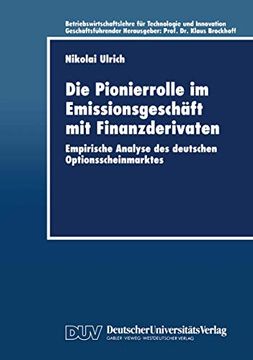 portada Die Pionierrolle im Emissionsgeschäft mit Finanzderivaten: Empirische Analyse des Deutschen Optionsscheinmarktes (en Alemán)