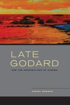 portada Late Godard and the Possibilities of Cinema 