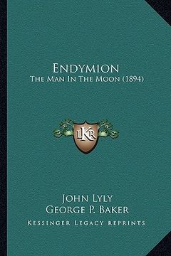 portada endymion: the man in the moon (1894) the man in the moon (1894) (en Inglés)