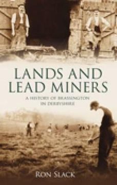 portada lands and lead miners: a history of brassington in derbyshire (en Inglés)