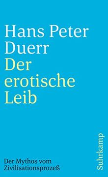 portada Der Mythos vom Zivilisationsprozeß: Band 4: Der Erotische Leib (Suhrkamp Taschenbuch) (in German)