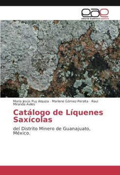 portada Catálogo de Líquenes Saxícolas: del Distrito Minero de Guanajuato, México