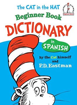 portada The cat in the hat Beginner Book Dictionary in Spanish: Spanish Only (i can Read it all by Myself Beginner Books (Hardcover)) (in Spanish)