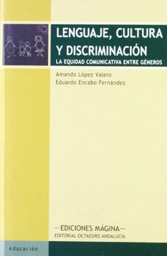 portada Lenguaje, Cultura y Discriminación: La Equidad Comunicativa Entre Géneros (Referencias Mágina)