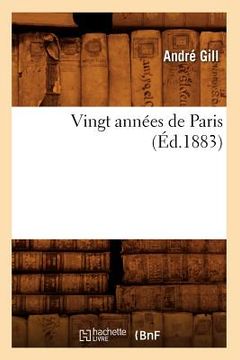 portada Vingt Années de Paris (Éd.1883) (en Francés)