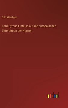 portada Lord Byrons Einfluss auf die europäischen Litteraturen der Neuzeit 