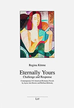 portada Eternally Yours - Challenge and Response: Contemporary us American Romance Novels by Jayne ann Krentz and Barbara Delinsky (Anglistik / Amerikanistik)