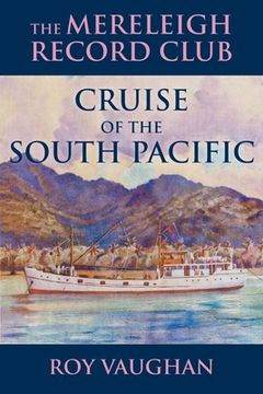 portada The Mereleigh Record Club Cruise of the South Pacific (en Inglés)