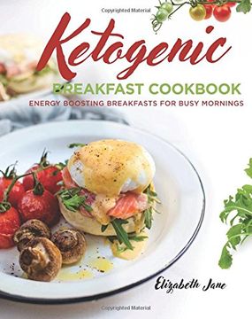 portada Ketogenic Breakfast Cookbook: Quick & Easy for Weekdays (en Inglés)