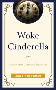 portada Woke Cinderella: Twenty-First-Century Adaptations (en Inglés)