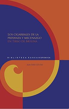 portada Los cigarrales de la privanza y mecenazgo en Tirso de Molina (Biblioteca Áurea Hispánica)