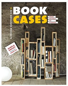 portada Bookcases: From Salvage to Storage (DIY Designer Projects)