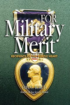 portada For Military Merit: Recipients of the Purple Heart (en Inglés)