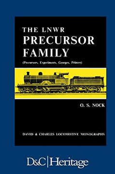 portada The Lnwr Preecursor Family: The Precursors, Experiments, Georges, Princes of the London & North Western Railway (David & Charles Locomotive Monographs) 