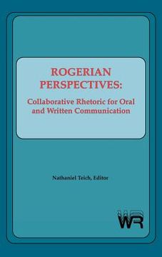 portada rogerian perspectives: collaborative rhetoric for oral and written communication (in English)