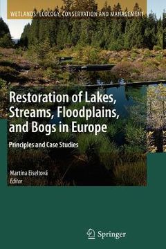 portada restoration of lakes, streams, floodplains, and bogs in europe: principles and case studies (en Inglés)