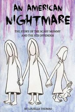portada An American Nightmare: The Story of the Scary Mommy and the Sex Offender (en Inglés)