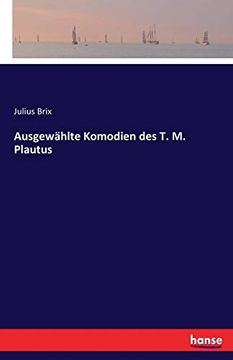 portada Ausgewählte Komodien des t. M. Plautus: Drittes Bändchen: Menaechmi (en Alemán)