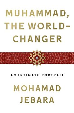 portada Muhammad, the World-Changer: An Intimate Portrait (en Inglés)