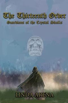 portada The Thirteenth Order: Guardians of the Crystal Skulls (en Inglés)