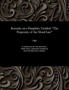 portada Remarks on a Pamphlet, Entitled: "The Perpetuity of the Moral Law"