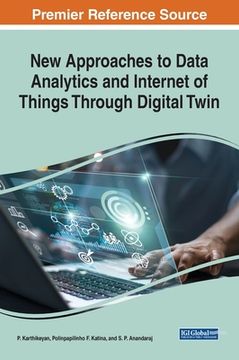 portada New Approaches to Data Analytics and Internet of Things Through Digital Twin (en Inglés)