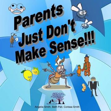 portada Parents Just Don't Make Sense!!!