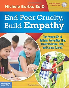 portada End Peer Cruelty, Build Empathy: The Proven 6rs of Bullying Prevention That Create Inclusive, Safe, and Caring Schools
