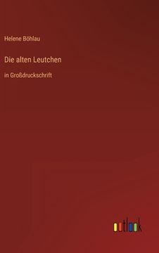 portada Die alten Leutchen: in Großdruckschrift (en Alemán)