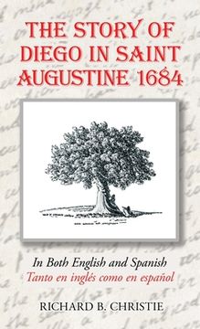 portada The Story of Diego in Saint Augustine 1684