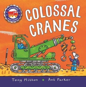 portada Amazing Machines: Colossal Cranes (en Inglés)